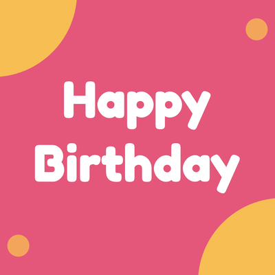 Happy Birthday