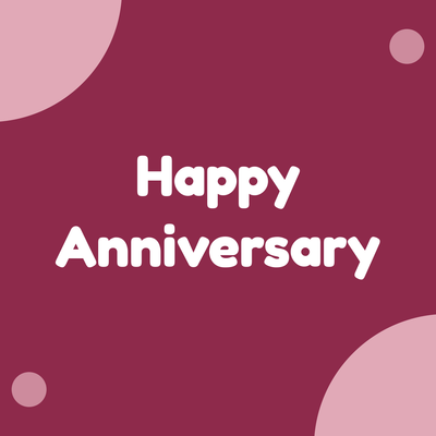 Happy Anniversary