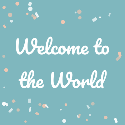 Welcome to the World