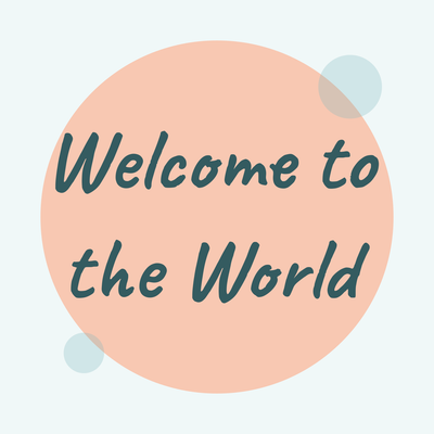 Welcome to the World