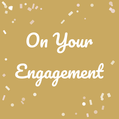 On Your Engagement