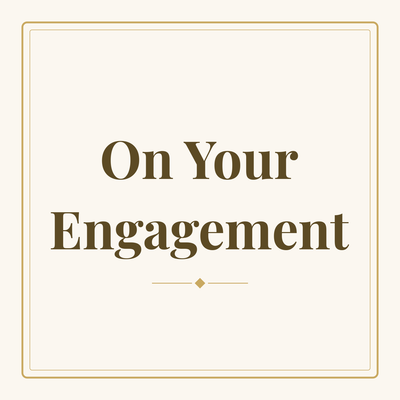 On Your Engagement