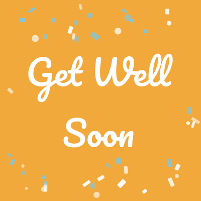 Get Well Soon