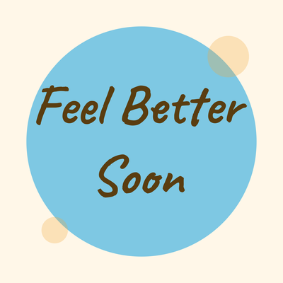 Feel Better Soon