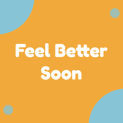 Feel Better Soon